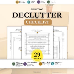 May include: A 29-page 365 Days of Declutter Checklist printable document. The white pages feature black text and tables with daily tasks for organizing a home. A yellow circular graphic highlights the page count. Icons indicate digital download.