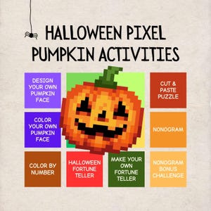 Puede incluir: Un gráfico con temática de Halloween con el texto "Halloween Pixel Pumpkin Activities". Presenta una calabaza naranja pixelada y cuadrados coloridos con títulos de actividades como "Design Your Own Pumpkin Face" y "Cut & Paste Puzzle".