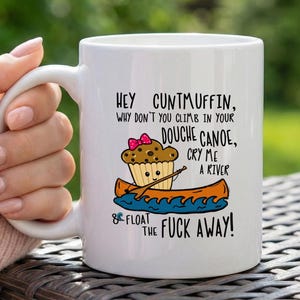 Funny Sweary Mug with Muffin Canoe Cartoon, Rude Adult Humor Coffee Cup, Gift for Best Friend Coworker