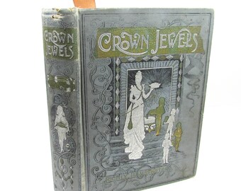 Antique Crown Jewels Book -Gems of Literature, Art and Music - 1888