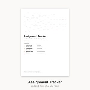 May include: A white Assignment Tracker document featuring black text. The header reads Assignment Tracker, followed by the subtitle From the brief to the mark, without losing the thread. It lists sections including Everything Due, Due This Week, One Assignment, Sources Log, Before You Submit, and Marks Log.