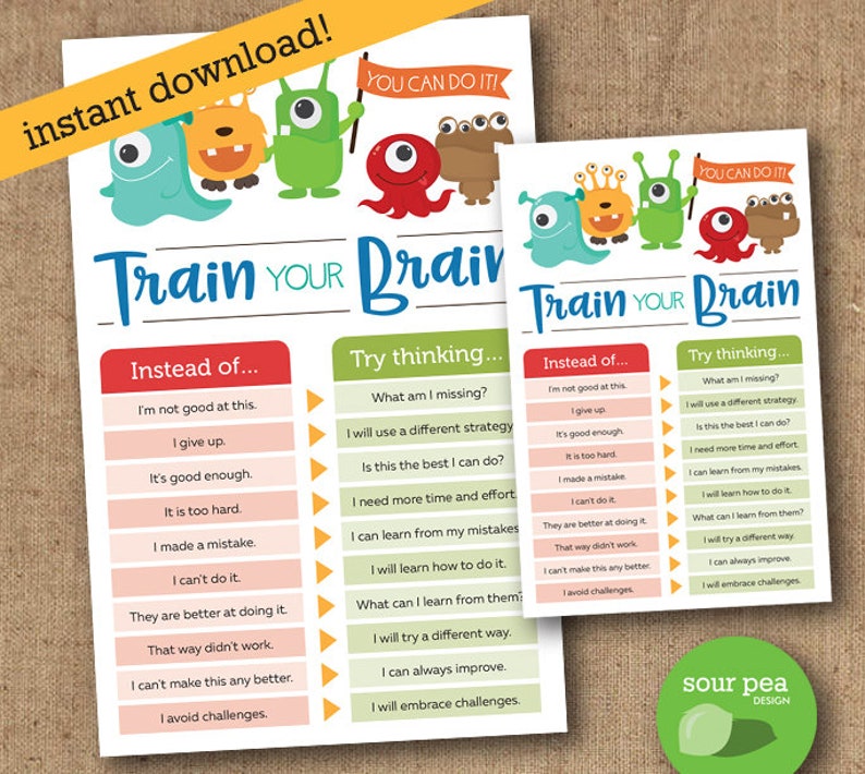 May include: Two printable posters with colorful monster illustrations and text that reads "Train Your Brain". The posters feature positive affirmations for overcoming challenges and changing negative thought patterns.  The posters are designed to help children develop a growth mindset.
