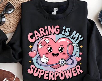 Caring Is My Superpower PNG, Nurse Appreciation Sublimation Design, Medical Professional Quote, Digital Download