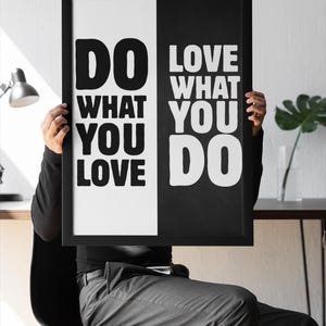 Motivierende Kunst – Do What You Love, Love What You Do – Printable Poster