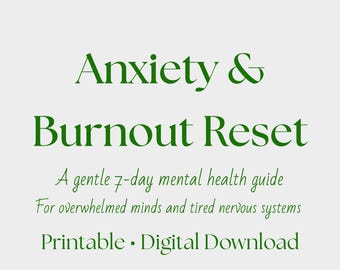 Anxiety & Burnout Reset | 7-Day Mental Health Guide | Calming Printable Workbook | Nervous System Support | Digital Download