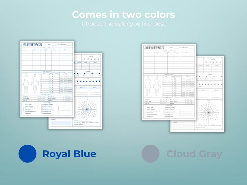 May include: A symptom tracker in two colors: royal blue and cloud gray. The tracker includes sections for recording symptoms, triggers, and other relevant information. The text "Comes in two colors. Choose the color you like best" is displayed.