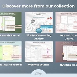 May include: A collection of printable journals, including a Gut Health Journal, Tips for Overcoming Anxiety, Personal Growth Journal, Mental Health Journal, Wellness Journal, and Nutrition Tracker. Each journal has a unique design and layout.