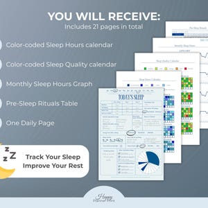 May include: A collection of sleep tracking pages with a blue and white color scheme. The pages include calendars, graphs, and daily logs to track sleep hours, quality, and pre-sleep rituals. Text on the image reads "Track Your Sleep Improve Your Rest."