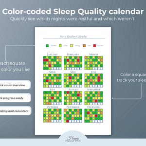 May include: A color-coded sleep quality calendar with a grid of squares for each month. The calendar includes text that says "Color each square with any color you like" and "Color a square a day, track your sleep all year."