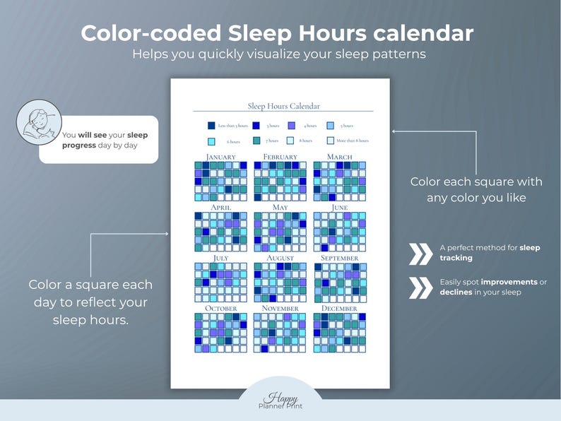 May include: A color-coded sleep hours calendar with a grid of squares for each month. The calendar helps visualize sleep patterns. Text on the image says "Color each square with any color you like" and "A perfect method for sleep tracking."