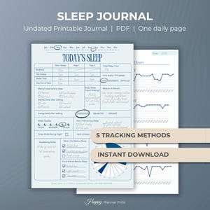 May include: A printable sleep journal with a light blue design. The journal includes sections for tracking sleep patterns, including wake times, sleep quality, and energy levels. The text "SLEEP JOURNAL" is at the top, with "5 TRACKING METHODS" and "INSTANT DOWNLOAD" displayed.