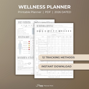 May include: A wellness planner with the text "WELLNESS PLANNER" and "Printable Planner | PDF | 2026 DATED". The planner includes sections for daily overview, health & body, movement & activity, and nutrition & lifestyle. It features 12 tracking methods and is available for instant download.