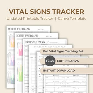 May include: A stack of printable health trackers with the text "VITAL SIGNS TRACKER" and "Undated Printable Tracker | Canva Template". The trackers include sections for monthly health graphs, doctor's visits, and vital signs tracking. The design includes the text "Full Vital Signs Tracking Set", "Canva EDIT IN CANVA", and "INSTANT DOWNLOAD".