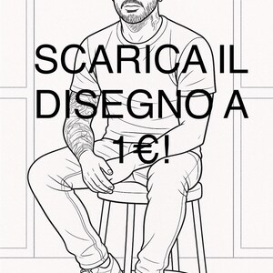 Könnte beinhalten: Schwarz-weiße Strichzeichnung eines Mannes, der auf einem Hocker sitzt. Der Text "SCARICA IL DISEGNO A 1€!" steht über dem Mann. Der Etsy-Shop-Name "Drawow" steht unten.