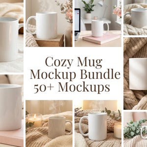 May include: A collection of white ceramic mugs in various settings, including on a desk, a cozy blanket, and near candles. The text "Cozy Mug Mockup Bundle 50+ Mockups" is displayed in the center.