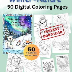 Peut inclure: Un ensemble de 50 pages de coloriage numériques sur le thème de la nature hivernale. Les pages présentent des scènes enneigées, des animaux polaires et des activités amusantes. La couverture comprend un ours polaire, un pingouin et un renard dans un paysage hivernal. Les mots "Winter-Nature" et "50 Digital Coloring Pages" sont affichés.