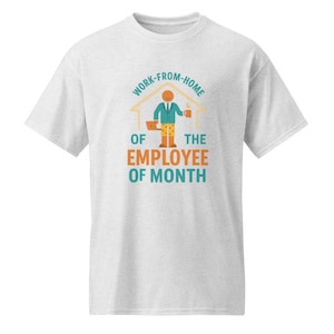 Work From Home Employee of the Month Shirt – Funny Remote Worker Tee, Pajamas & Coffee Graphic T-Shirt
