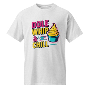 Dole Whip & Chill T-Shirt - Ananas Soft Serve Disney Urlaub Tee - Tropisches Sommer Eis Shirt - Themenpark Foodie Geschenk