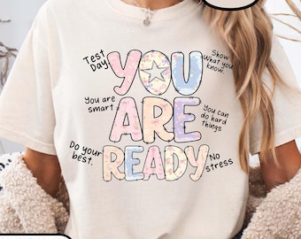Test Day Shirt for Teachers, You Are Ready Testing Week Shirt, Encouragement Tee, Elementary Teacher Testing Shirt, Motivational School Tee