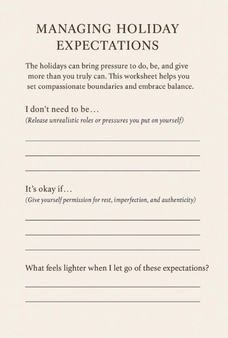 May include: A worksheet titled "MANAGING HOLIDAY EXPECTATIONS" with prompts to set boundaries and embrace balance during the holidays. Includes fill-in-the-blank sections for self-reflection.