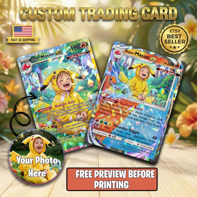 May include: Custom trading cards featuring a child in a Pikachu costume. The cards have the text "Super Mason EX" and include the text "Radiant Aura" and "Thunder Giggle". The image also includes the text "Your Photo Here" and "Free Preview Before Printing".