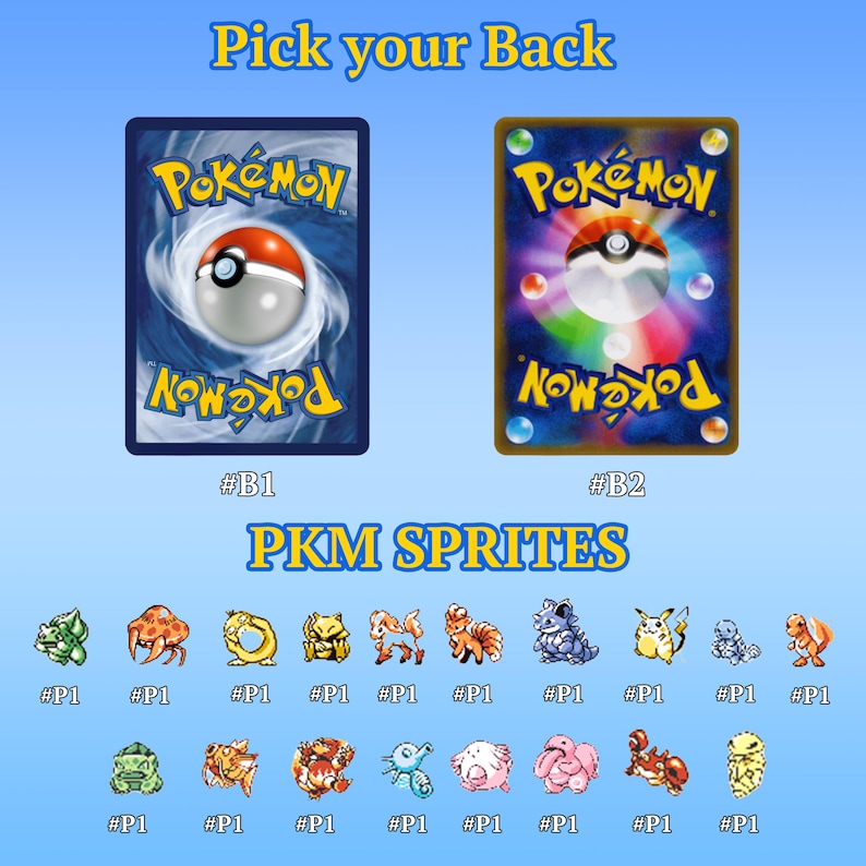 May include: Image features two Pok&eacute;mon card backs, labeled #B1 and #B2, and a selection of PKM SPRITES. The text "Pick your Back" is at the top. The cards have a blue and gold design with the Pok&eacute;mon logo and a Pok&eacute; Ball.
