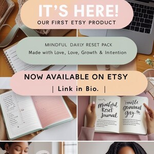 Könnte beinhalten: Eine Collage mit einem Notizbuch, Kaffee und einem Laptop. Textüberlagerungen lauten „IT'S HERE! OUR FIRST ETSY PRODUCT“ und „MINDFUL DAILY RESET PACK“. Der Text „NOW AVAILABLE ON ETSY | Link in Bio“ ist ebenfalls vorhanden. Das Bild zeigt ein Journal und eine lesende Person.