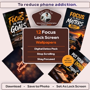May include: A promotional image for a digital detox pack. It features 12 focus lock screen wallpapers with text like "Focus on your goals" and "Put your phone down." The image promotes reducing phone addiction.