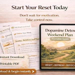 Peut inclure: Une tablette numérique affiche un guide imprimable "Dopamine Detox Weekend Plan" avec une image de paysage. Des feuilles de travail imprimées, un stylo et une tasse de café sont également présents. Le texte "Start Your Reset Today" est en haut.