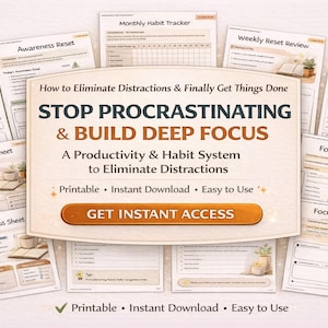 Może przedstawiać: Zbiór drukowanych arkuszy produktywności i planerów. Centralny projekt zawiera tekst "STOP PROCRASTINATING & BUILD DEEP FOCUS" z wezwaniem do "GET INSTANT ACCESS". Różne arkusze obejmują "Daily Focus Sheet" i "Monthly Habit Tracker".