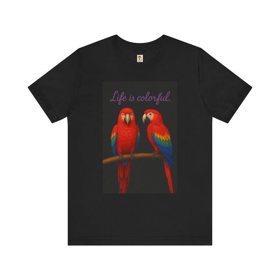 Colorful - Farbenfrohes Papageien-T-Shirt | Das Leben ist bunt, T-Shirt, Unisex-Kurzarmshirt, Freizeitkleidung, Geschenk, Sommermode