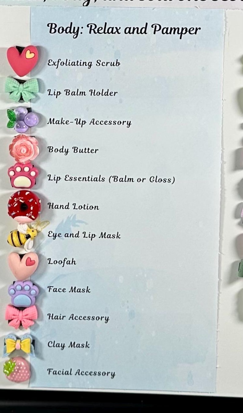 May include: A list of self-care products with the text "Body: Relax and Pamper." The items include an exfoliating scrub, lip balm holder, make-up accessory, body butter, lip essentials, hand lotion, eye and lip mask, loofah, face mask, hair accessory, clay mask, and facial accessory.