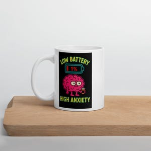 Low Battery High Anxiety Coffee Mug