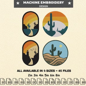 May include: Machine embroidery design featuring four desert landscape patches. Two are oval, two are circular. Each patch has a cactus, sunset, and desert elements. The text "MACHINE EMBROIDERY DESIGN" is at the top. The text "ALL AVAILABLE IN 6 SIZES = 45 FILES" is at the bottom.
