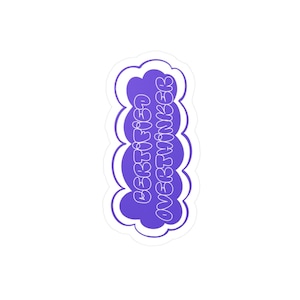 Certified Overthinker Vinyl Decals - Perfect for Laptops, Water Bottles, Notebooks, Journals, Great Gift for Creatives