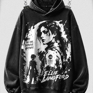 May include: A black hooded sweatshirt featuring a large white graphic print of a person with the text "TRUST NO ONE. SURVIVE ANYWAY." and "ELLIE LANGFORD" along with a "CEC CONCORDANCE EXTRACTION CORPORATION" logo. The hoodie has a distressed, washed-out finish.