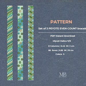 May include: A digital pattern for three Peyote even count bracelets. The bracelets feature intricate beadwork in shades of green, blue, and tan. The pattern includes 8 columns, 0.42 inches wide, and 86 rows, 5.95 inches long. The design uses 5 colors.
