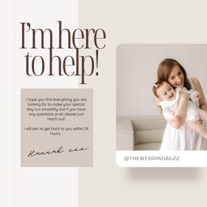 Puede incluir: Imagen promocional con el texto "I'm here to help!" en marr&oacute;n. Una mujer sostiene a un beb&eacute;, ambos sonriendo. El texto de abajo indica que la empresa pretende responder en 24 horas. Tambi&eacute;n se muestra el identificador de Instagram @THEWEDDINGBUZZ.