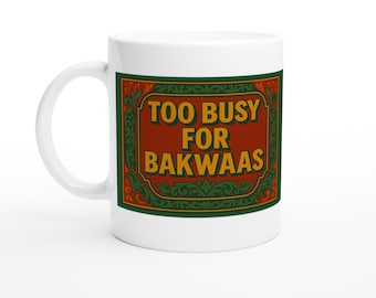 Kubek Desi Humor, Ceramiczny kubek z sarkazmem, Kubek „Za dużo zajęć na bakwaas”, Zabawny kubek do kawy w biurze, Prezent dla współpracownika, Prezent dla przyjaciela, Akcesorium na biurko