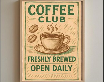 May include: A framed vintage-style poster with a coffee theme. The poster features the words "COFFEE CLUB" and "FRESHLY BREWED OPEN DAILY" in green lettering. A steaming coffee cup, coffee beans, and a saucer are also depicted.