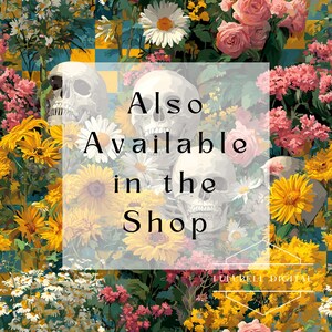 Puede incluir: Un dise&ntilde;o floral con calaveras, rosas, margaritas y girasoles en tonos rosa, amarillo y blanco. El texto "Also Available in the Shop" est&aacute; superpuesto.