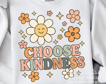 Choose Kindness PNG: Retro Daisy Flower T-Shirt Graphic, Groovy Inspirational Quote Sublimation Design