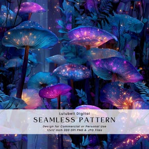 May include: A digital seamless pattern featuring glowing mushrooms in shades of blue, purple, and pink. The mushrooms have a magical, illuminated appearance, set against a dark forest background. The text "SEAMLESS PATTERN" is displayed.