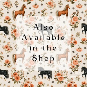 May include: A repeating pattern featuring horses and floral elements in shades of brown, peach, and cream. The text "Also Available in the Shop" is overlaid on the design. The overall theme is vintage and equestrian.
