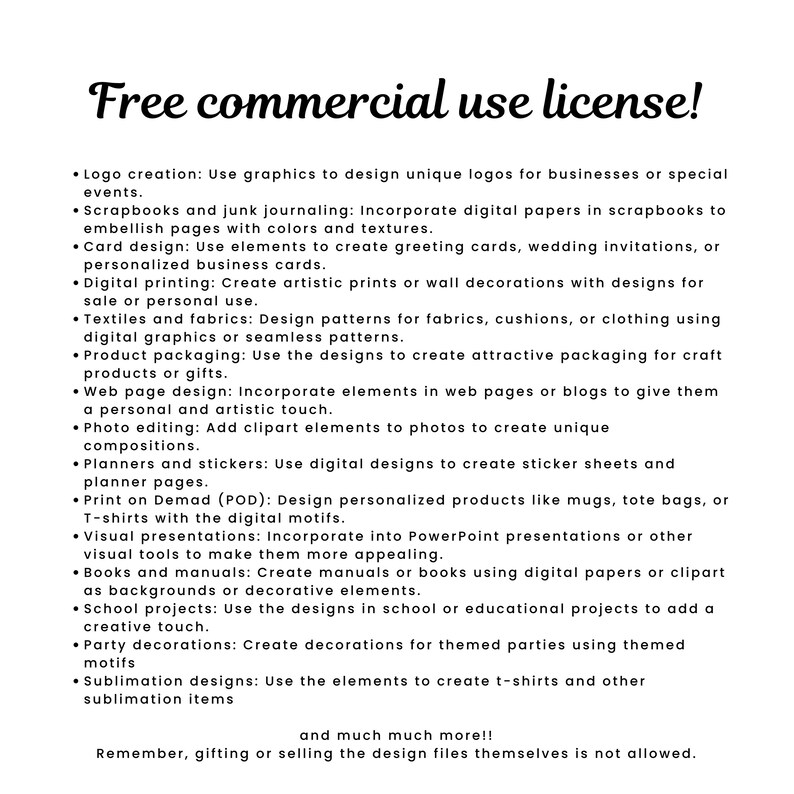 Puede incluir: Un documento blanco con texto negro que detalla una licencia de uso comercial gratuita. El texto enumera varias aplicaciones, incluyendo la creaci&oacute;n de logotipos, scrapbooking, dise&ntilde;o de tarjetas, impresi&oacute;n digital, textiles, embalaje de productos, dise&ntilde;o web, edici&oacute;n de fotos, planificadores, POD, presentaciones visuales, libros, proyectos escolares, decoraciones de fiestas y dise&ntilde;os de sublimaci&oacute;n.
