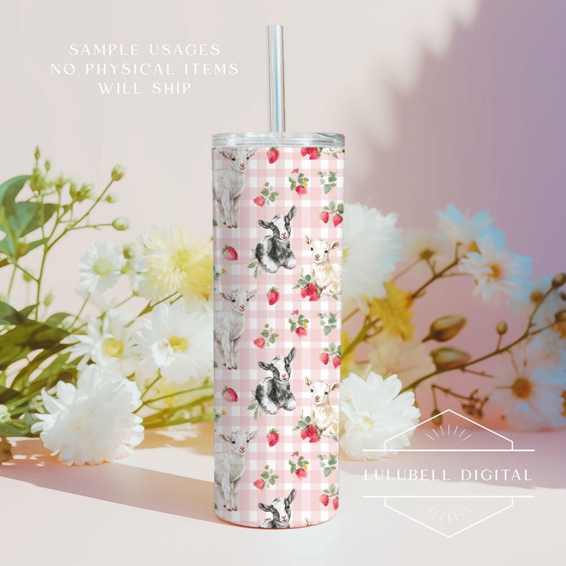 May include: A stainless steel tumbler with a straw, featuring a pink gingham pattern. The pattern includes illustrations of goats, strawberries, and floral accents. The text "SAMPLE USAGES NO PHYSICAL ITEMS WILL SHIP" is visible.
