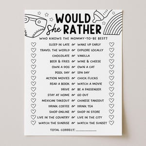 May include: A black and white baby shower game card with the text "Would She Rather". The card includes a list of questions for the mommy-to-be, with options like "Sleep in late or wake up early". The card is decorated with illustrations.