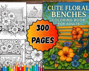 Floral Benches Coloring Book for Adults – 300 Page Garden Scenes (PDF)