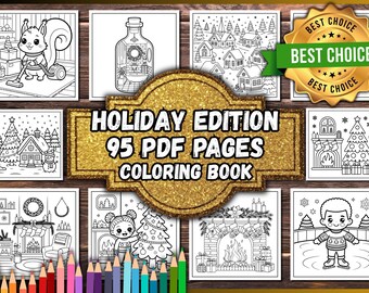 May include: A collection of black and white line art illustrations for a holiday-themed coloring book. The cover features the text "HOLIDAY EDITION 95 PDF PAGES COLORING BOOK" and includes images of a squirrel, houses, and Christmas trees.