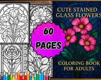 May include: A coloring book cover with the title "Cute Stained Glass Flowers" and the text "Coloring Book for Adults." The cover features a vibrant illustration of pink flowers and a stained glass design. The book contains 60 pages.